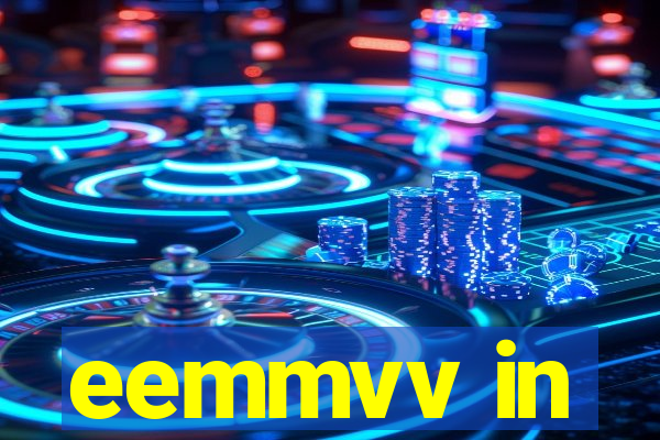 eemmvv in